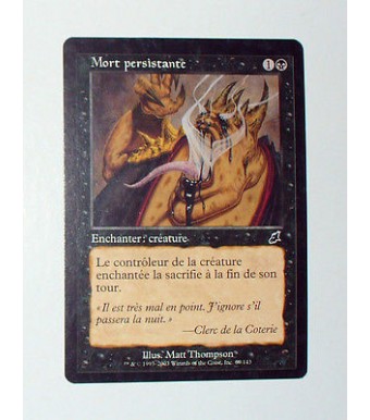 CARTE MTG MAGIC - VERSION FRANCAISE MORT PERSISTANTE