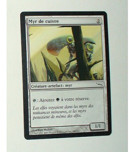 CARTE MTG MAGIC - VERSION FRANCAISE MYR DE CUIVRE