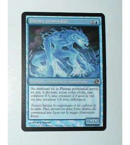 CARTE MTG MAGIC - VERSION FRANCAISE PLASMA PRIMORDIAL