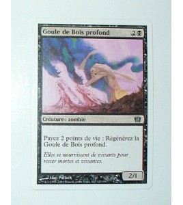 CARTE MTG MAGIC - VERSION FRANCAISE GOULE DE BOIS PROFOND