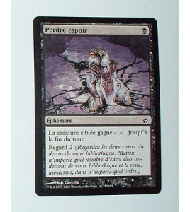 CARTE MTG MAGIC - VERSION FRANCAISE PERDRE ESPOIR