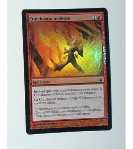 CARTE MTG MAGIC FOIL - VERSION FRANCAISE CONCLUSION ARDENTE 