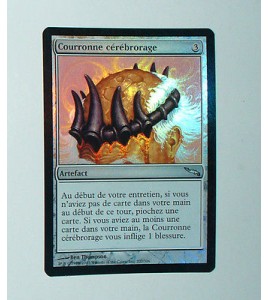 CARTE MTG MAGIC FOIL - VERSION FRANCAISE COURRONNE CEREBRORAGE 