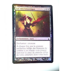 CARTE MTG MAGIC FOIL - VERSION FRANCAISE SOIF NECROMATIQUE