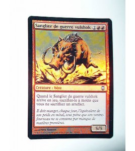CARTE MTG MAGIC FOIL - VERSION FRANCAISE SANGLIER DE GUERRE VULSHOK