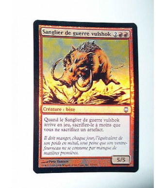 CARTE MTG MAGIC FOIL - VERSION FRANCAISE SANGLIER DE GUERRE VULSHOK