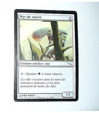 CARTE MTG MAGIC - VERSION FRANCAISE MYR DE CUIVRE  