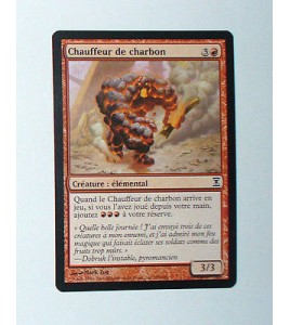 CARTE MTG MAGIC - VERSION FRANCAISE CHAUFFEUR DE CHARBON 