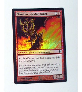 CARTE MTG MAGIC FOIL - VERSION FRANCAISE CHAUFFEUR DU CLAN KRARK 