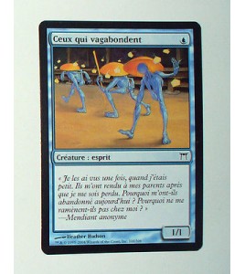 CARTE MTG MAGIC - VERSION FRANCAISE CEUX QUI VAGABONDENT   