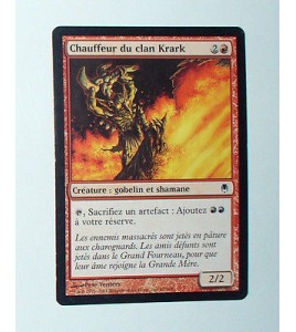CARTE MTG MAGIC - VERSION FRANCAISE CHAUFFEUR DU CLAN KRARK
