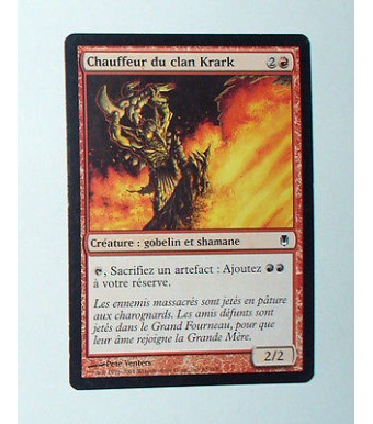 CARTE MTG MAGIC - VERSION FRANCAISE CHAUFFEUR DU CLAN KRARK