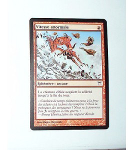 VITESSE ANORMALE - EPHEMERE ARCANE - VF CARTE MTG MAGIC  