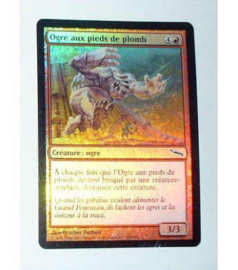OGRE AUX PIEDS DE PLOMB - CREATURE OGRE - VF CARTE HOLO MTG MAGIC