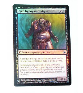 OGRE HYPOGASTROXIQUE - CREATURE OGRE ET GUERRIER - VF CARTE HOLO MTG MAGIC