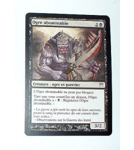 OGRE ABOMINABLE - CREATURE OGRE ET GUERRIER - VF CARTE MTG MAGIC
