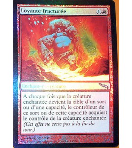 LOYAUTE FRACTUREE - ENCHANTER CREATURE - VF CARTE HOLO MTG MAGIC