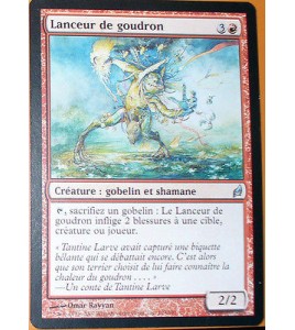 LANCEUR DE GOUDRON - CREATURE GOBELIN ET SHAMANE -  VF CARTE MTG MAGIC