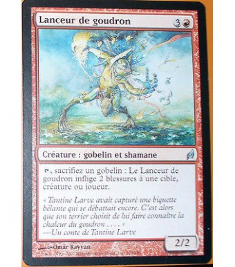 LANCEUR DE GOUDRON - CREATURE GOBELIN ET SHAMANE -  VF CARTE MTG MAGIC