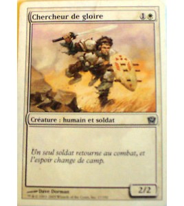 CHERCHEUR DE GLOIRE - CREATURE HUMAIN ET SOLDAT - VF CARTE MTG MAGIC