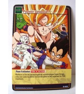 CARTE DRAGON BALL Z - POUVOIR SURPASSE - D-603