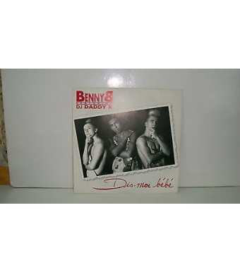 45 tours benny b featuring dj daddy k dis-moi bebe
