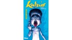 Katsuo L'Arme Humaine Tome 3