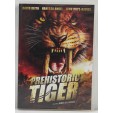 Prehistoric Tiger DVD de James D.R. Hickox  K136