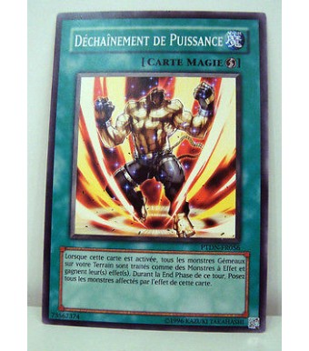 CARTE YU GI OH - PTDN-FR056 - Déchaînement De Puissance